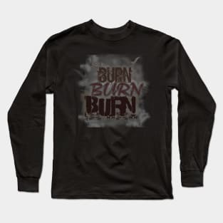 Let It Burn Burn Burn - Burning Man Long Sleeve T-Shirt